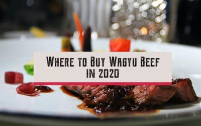 Where to Buy Wagyu Beef in 2020