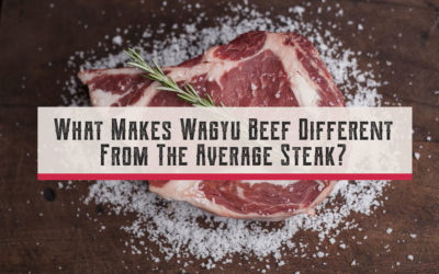 What Makes Wagyu Beef Different From The Average Steak?