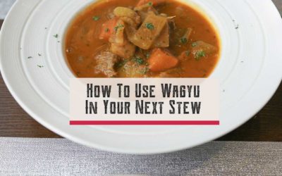 How To Use Wagyu In Your Next Stew